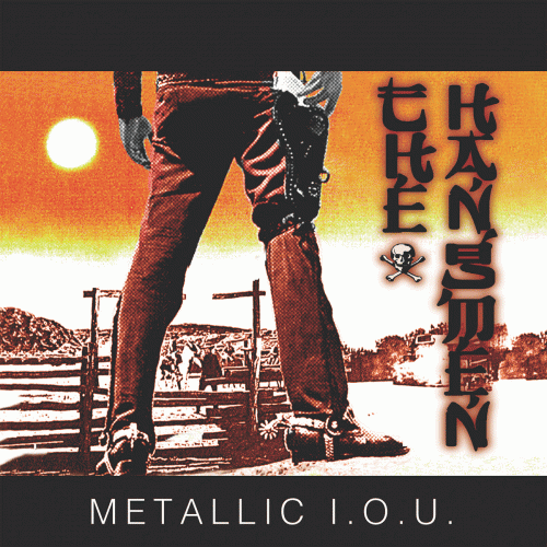 The Hangmen : Metallic I.O.U.